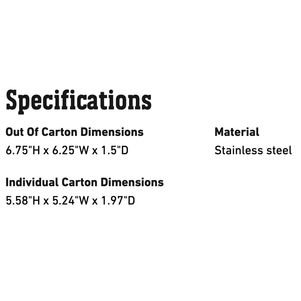 Specifications panel: out of carton dimensions and stainless steel material
